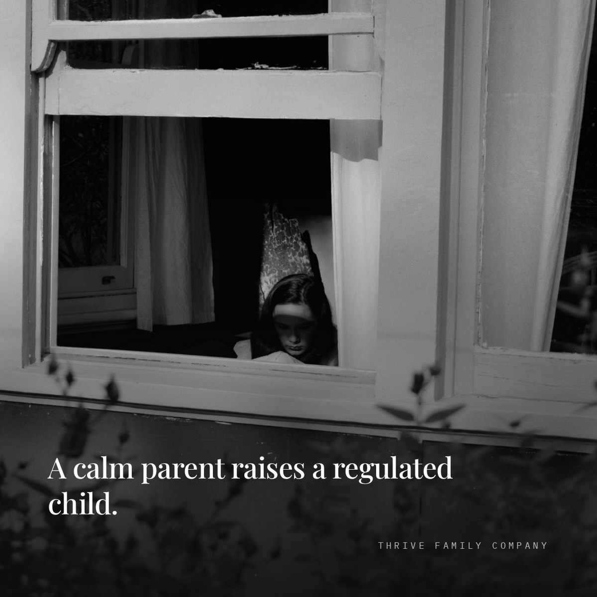 Thrive Family Company quote: “A calm parent raises a regulated child.”